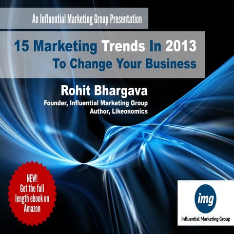 The 2013 Non-Obvious Trend Report VISUAL EDITION: 15 Marketing Trends In 2013...