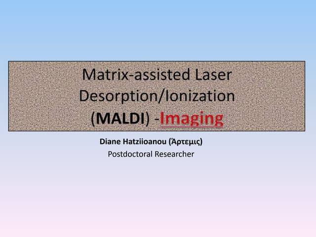Presentation on the basic Maldi-Imaging workflow with some information on how...