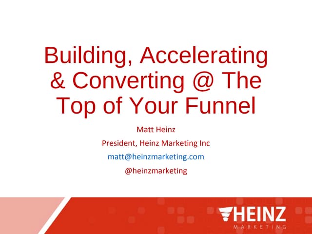 Building, accelerating and converting at the top of your funnel