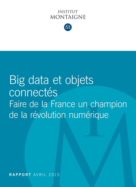 "Big Data et objets connectés" Rapport Institut Montaigne - Avril 2015