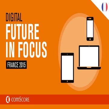 France digital future in focus - 2015  - Comscore