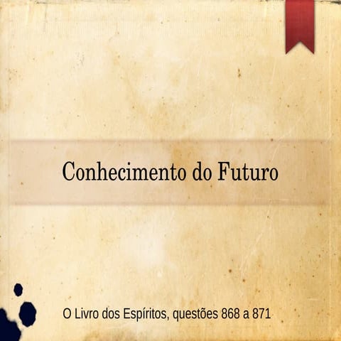Conhecimento do Futuro (Palestra Espírita)