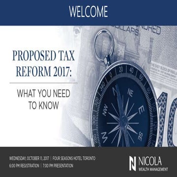 2017 TORONTO Fall Event - Proposed Tax Reform: What You Need to Know (October...