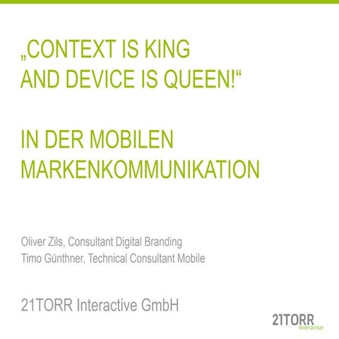 „Context is King and Device is Queen!“ in der mobilen Markenkommunikation