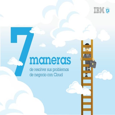Siete Maneras de resolver sus problemas de negocio con Cloud