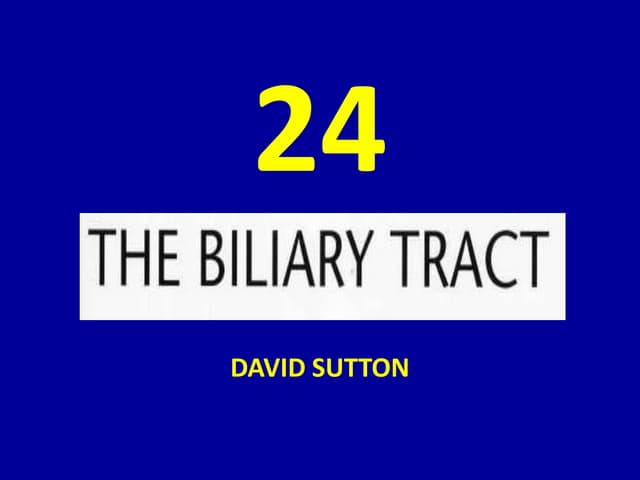 24 DAVID SUTTON PICTURES THE BILIARY TRACT