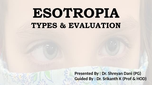 24.11.20 - ESOTROPIA - TYPES AND EVALUATION.pptx