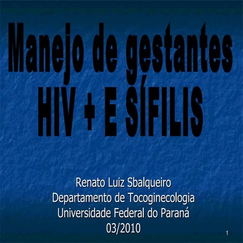 (2) manejo de gestantes hiv pos. e sífilis = 2010