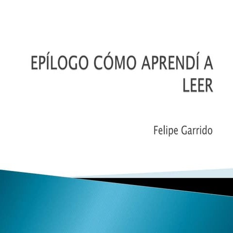 3.6 PRESENTACIÓN: EPÍLOGO CÓMO APRENDÍ A LEER