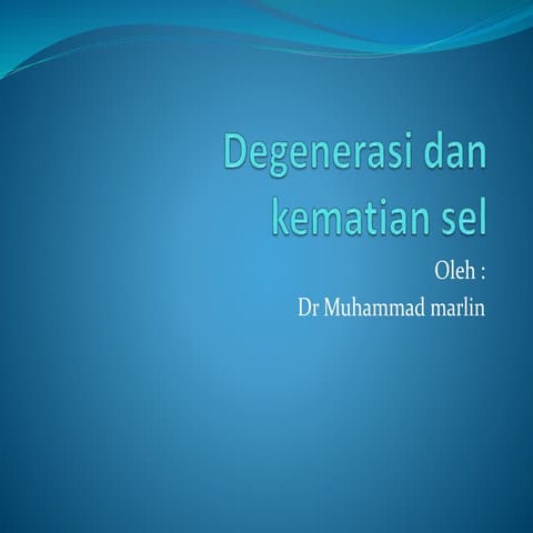 3. degenerasi dan kematian sel