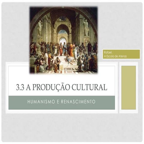 3.3 a produção cultural  humanismo e renascimento