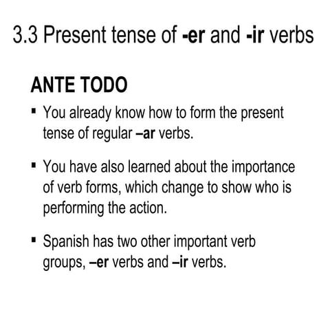 3.3 Present tense of -er and -ir verbs