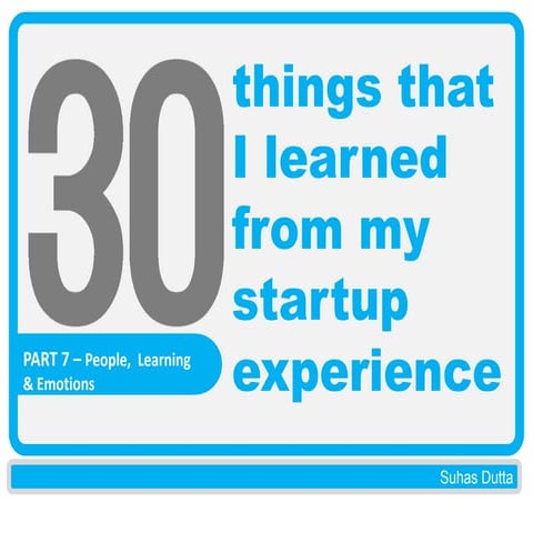 30 things: Part 7/7: PEOPLE : 30 things I learned from my startup experience