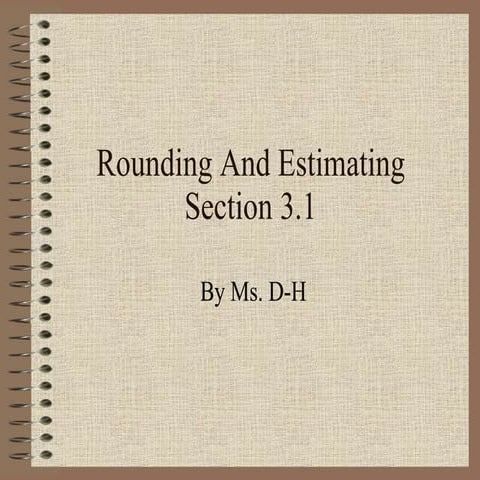 3.1 Rounding And Estimating