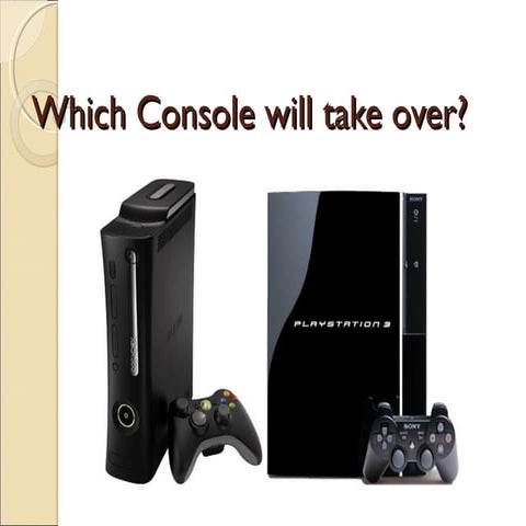 Which Console will take over