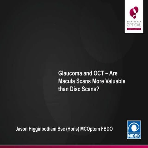 Glaucoma and OCT – Are Macula Scans More Valuable than Disc Scans