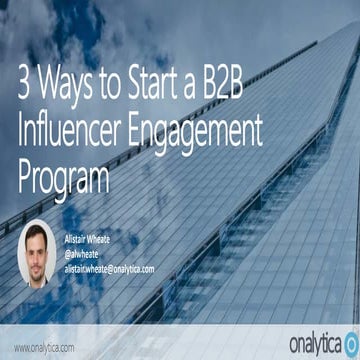 3 ways to start a b2 b influencer engagement program