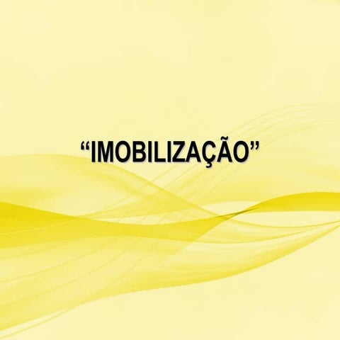 4ª e 5ª aula   imobiização