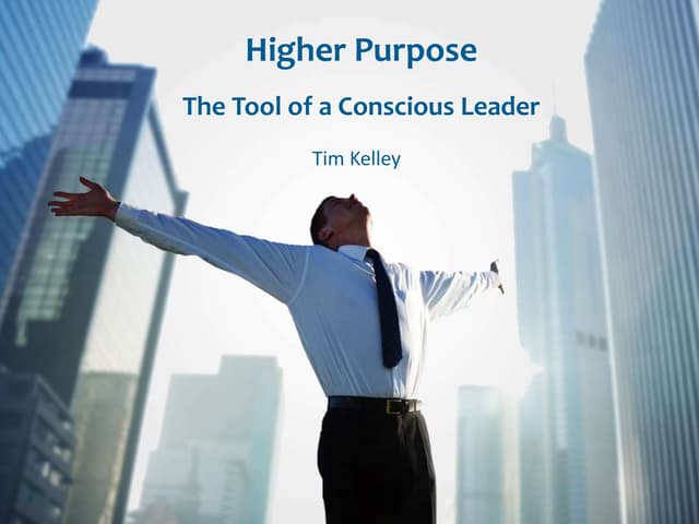 Presentation of Tim Kelley at the Global Summit For Conscious Leadership