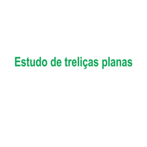 5. estudo de treliças planas
