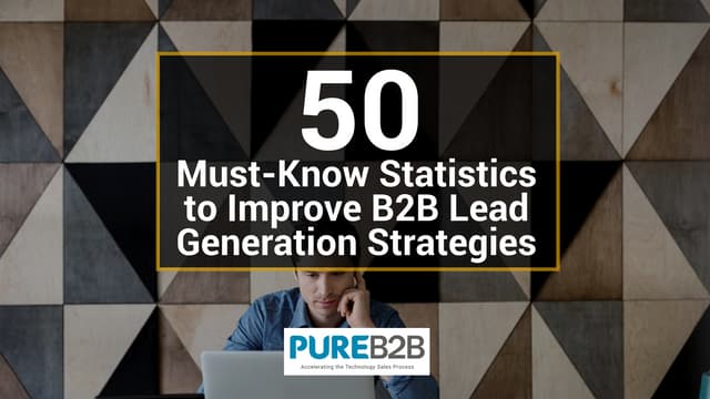 50 Must Know Statistics for B2B Lead Generation