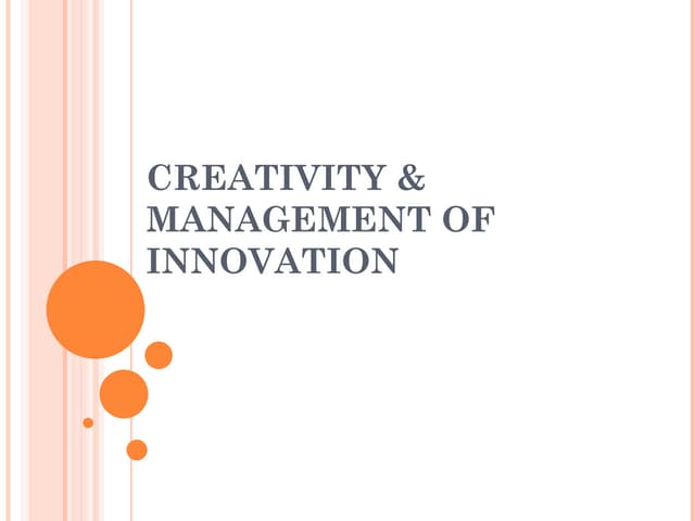 51644726 23660967-creativity-and-innovation-management-ppt