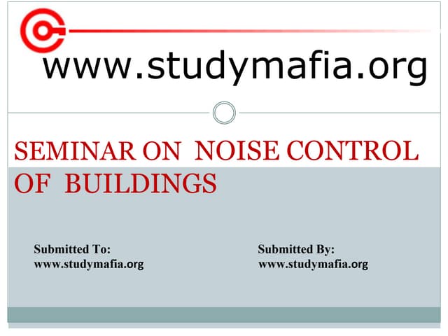 544573022-Noise-Control-of-Buildings-Seminar-PPT.pptx