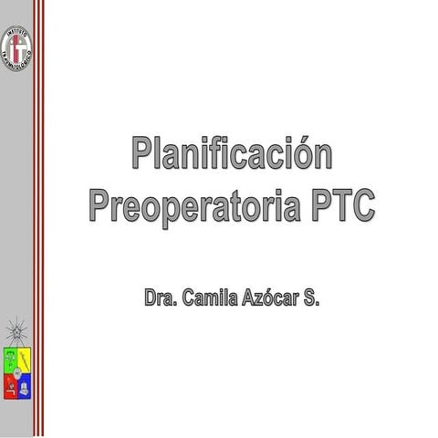 Planificación Preoperatoria de PTC