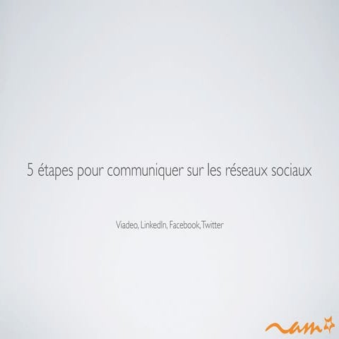5 Étapes Pour Communiquer sur les réseaux sociaux