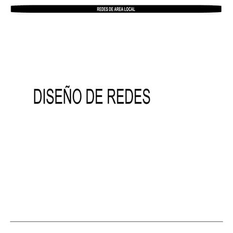 6.  diseño de redes de área local y documentación