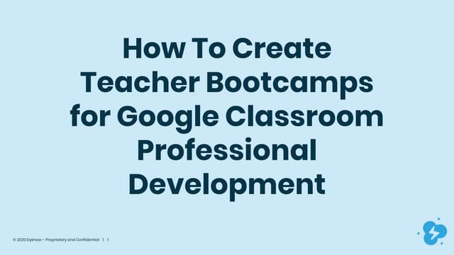 How to Create Teacher Bootcamps for Google Classroom Professional Development