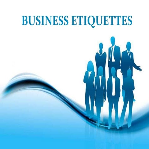 BUSINESS ETIQUETTE