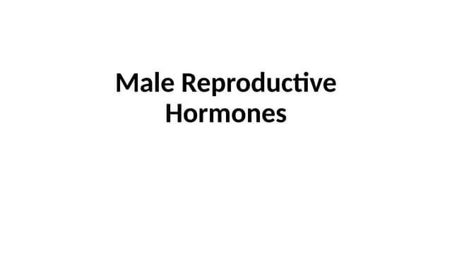 7. Male Reproductive Hormones [Autosaved].pptx