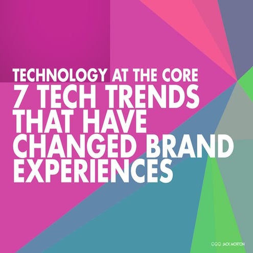 7 top technology trends and what they mean for brand experience