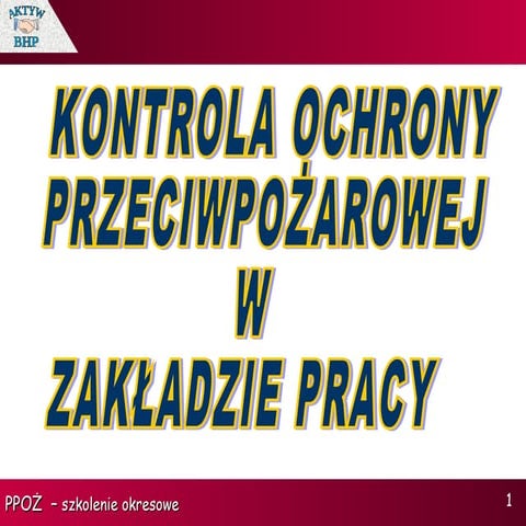 8. kontrola ochrony przeciwpożarowej w zakładzie pracy