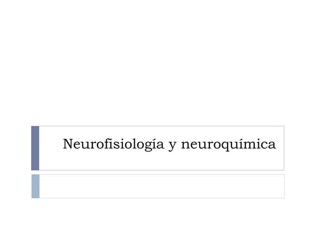 8. neurofisiología y neuroquímica