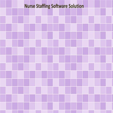 Nurse Staffing Software Solution
