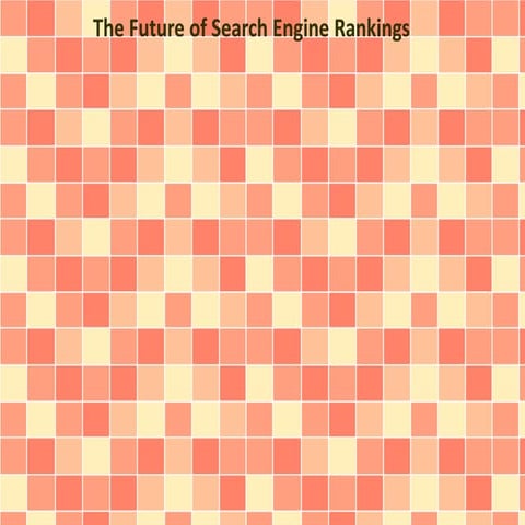 The Future of Search Engine Rankings
