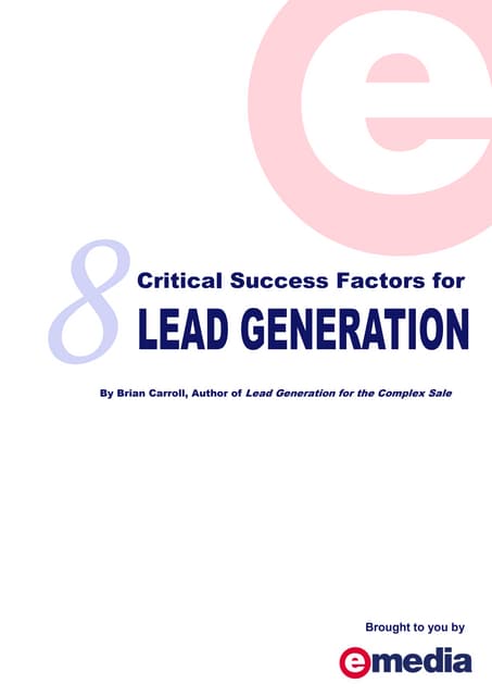 8 Critical Success Factorsfor Lead Generation