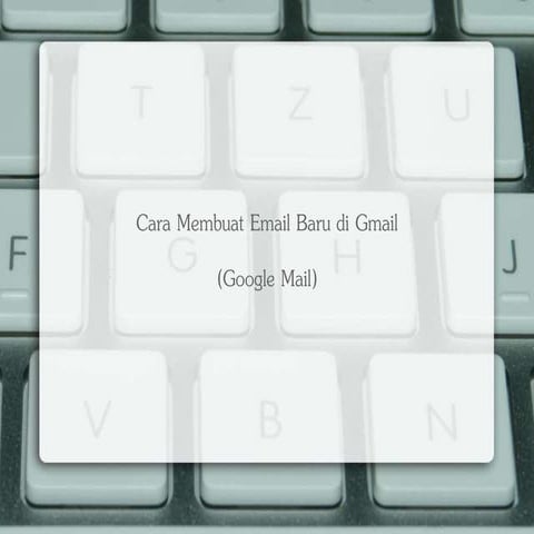 Membuat email dengan Gmail