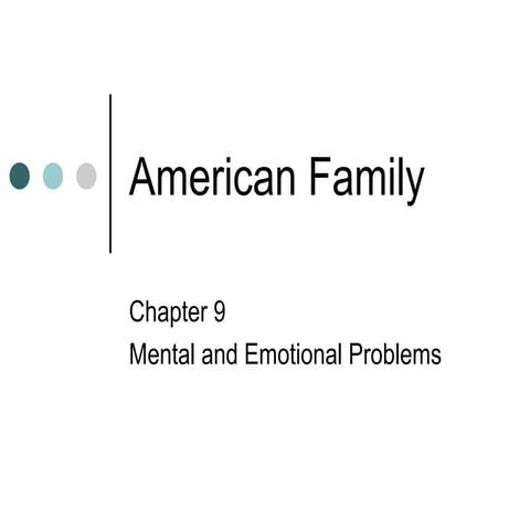 American Family - Chapter 9, Understanding Mental Illness