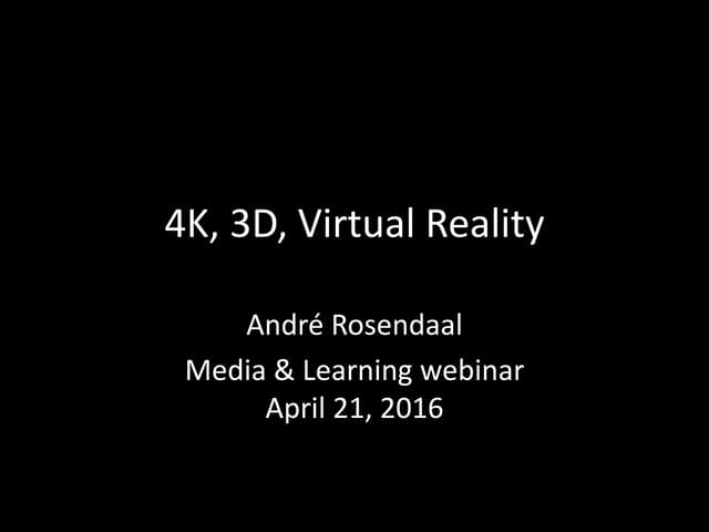 André Rosendaal, University of Groningen, The Netherlands - 4K, 3D, Virtual R...