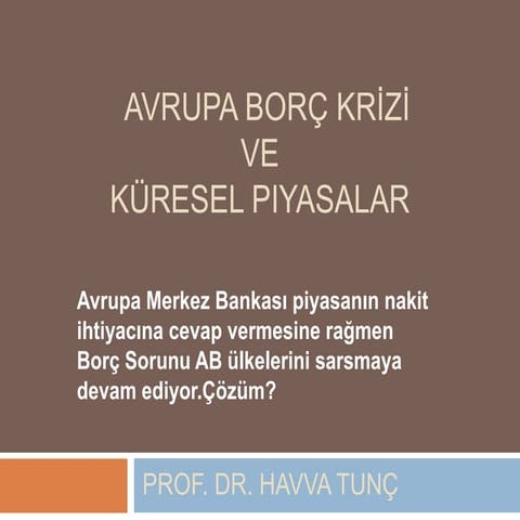 Avrupa Borç Krizi ve Küresel Piyasalar 2013