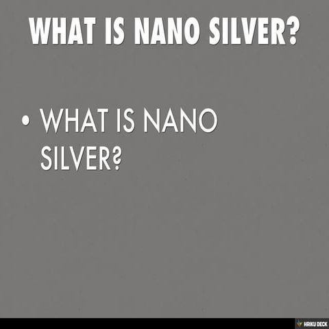 WHAT IS NANO SILVER?
