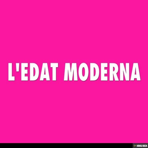 L'EDAT MODERNA