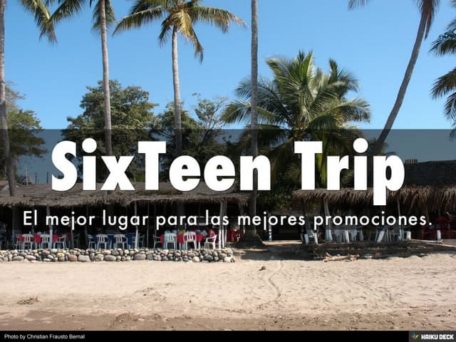 SixTeen Trip