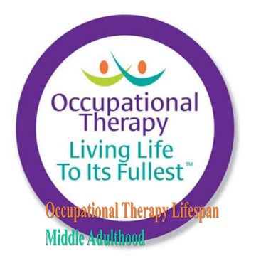 Occupational Therapy Lifespan and Middle Adulthood