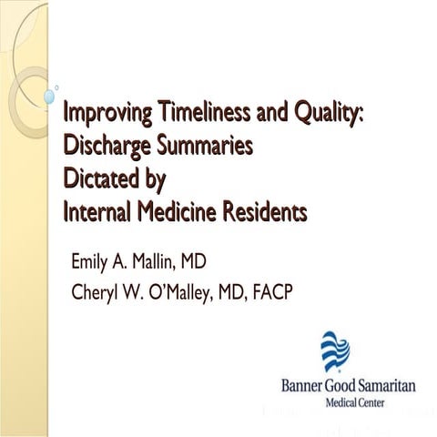 Improving Timeliness and Quality: Discharge Summaries Dictated by Internal Me...