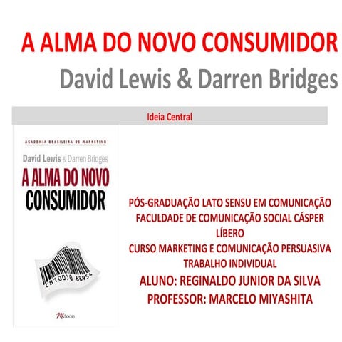 A ALMA DO NOVO CONSUMIDOR