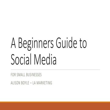 A beginners guide to social media